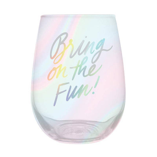 20oz Stemless Glass - Bring On The Fun