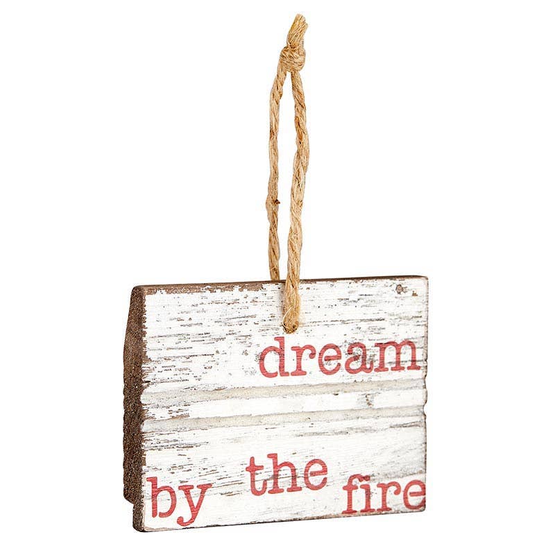 Dream By The Fire Wooden Ornament