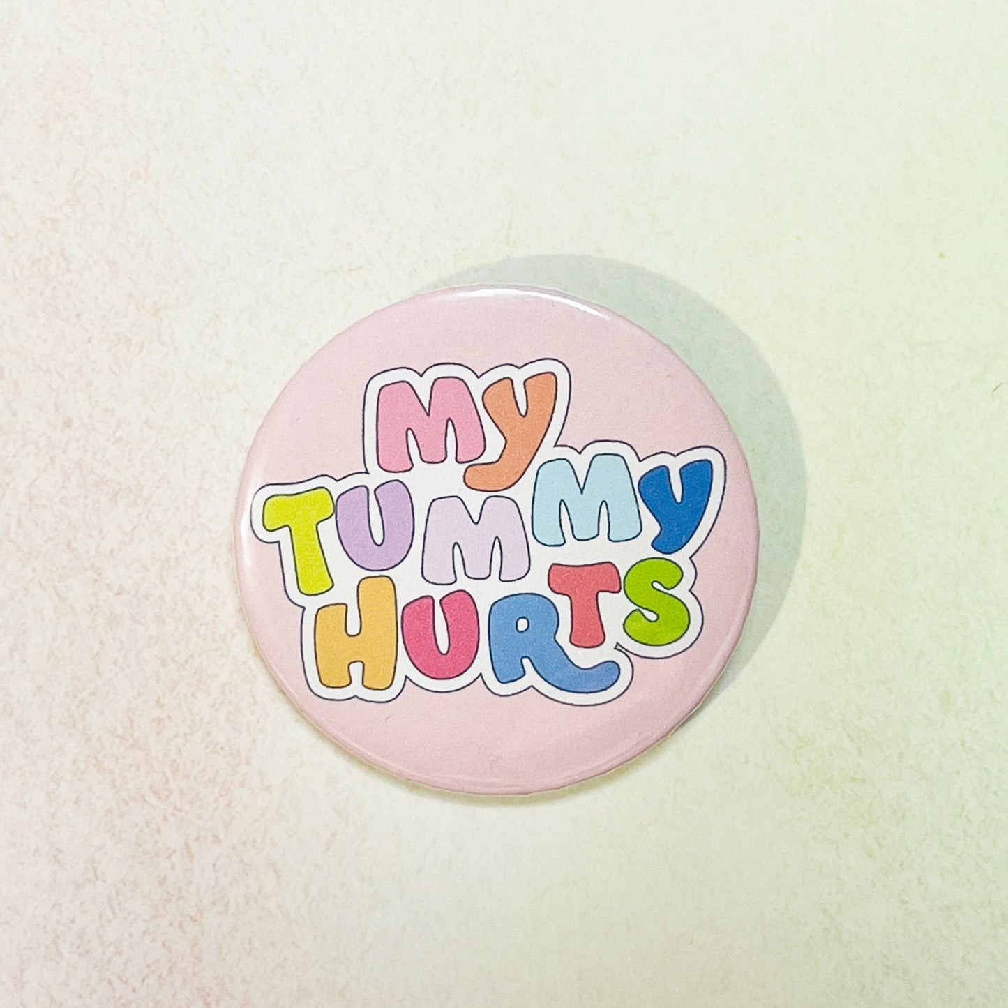 Button Pin 2.25" My Tummy Hurts