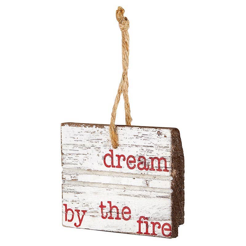 Dream By The Fire Wooden Ornament