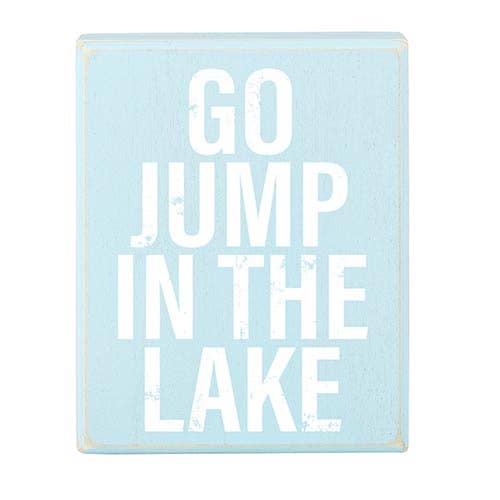 Go Jump In The Lake Sign