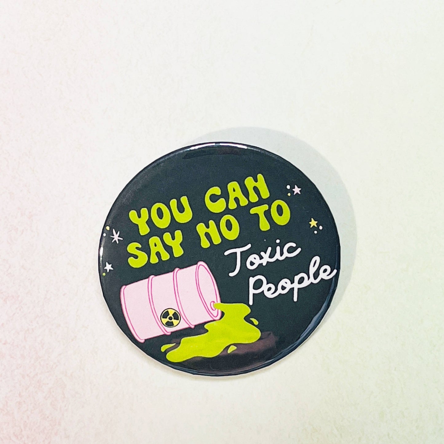 Button Pin 2.25" You Can Say No To Toxic People